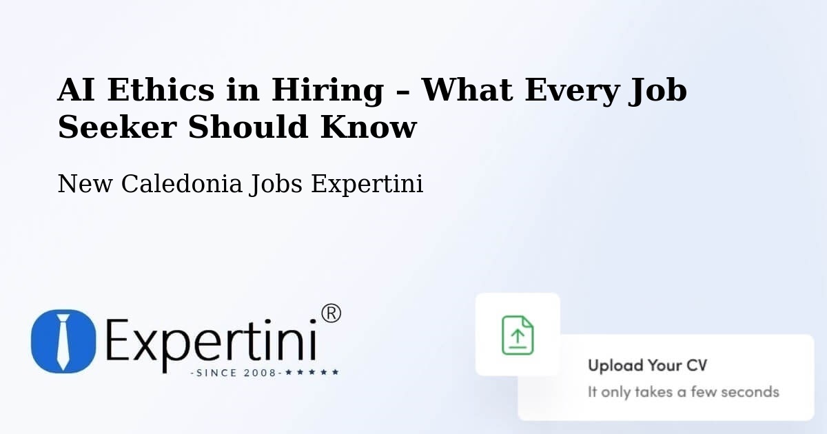 AI Ethics in Recruitment & Hiring – Prony - Prony, New Caledonia Jobs Expertini
