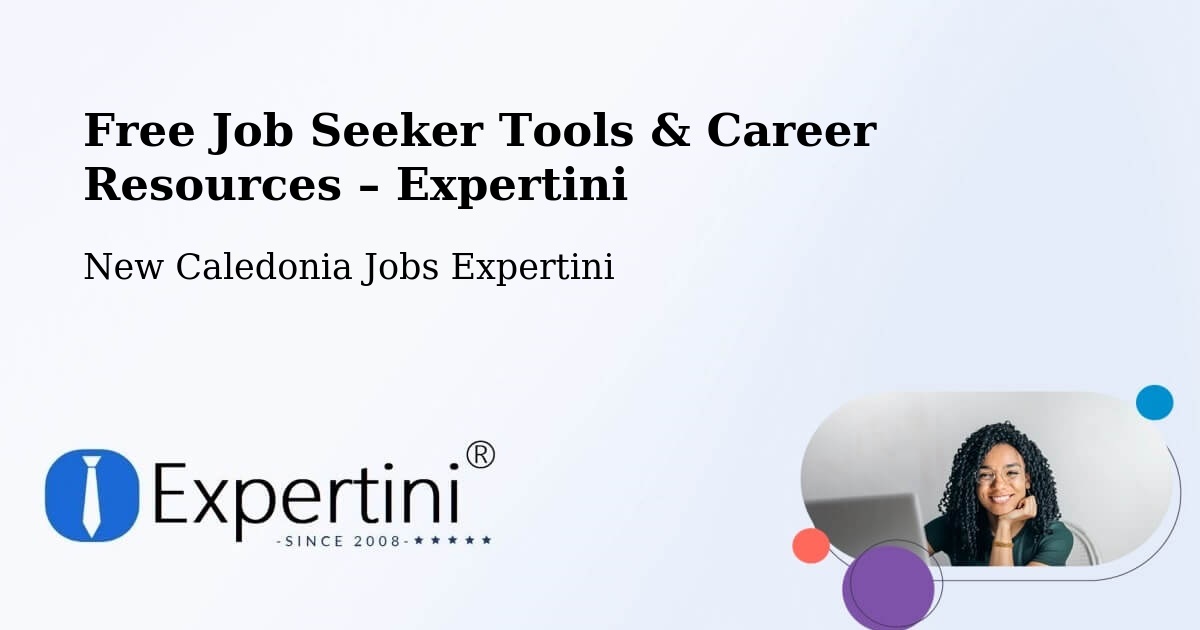 Free Job Seeker Tools & Career Resources – Prony - Prony, New Caledonia Jobs Expertini