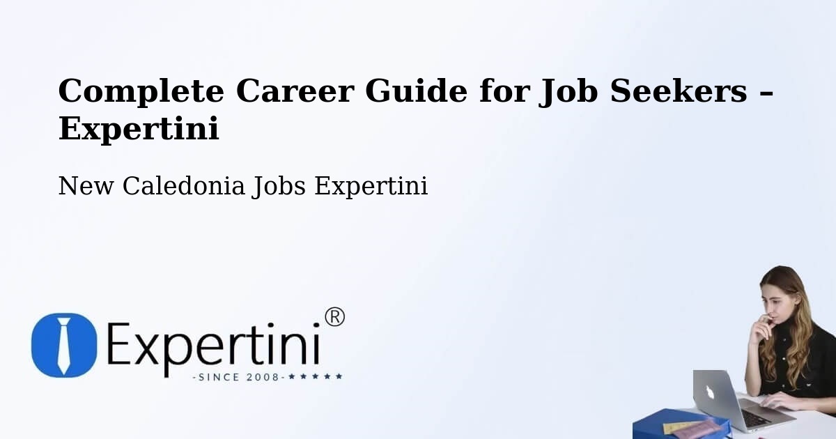 Career Guide for Job Seekers – Prony - Prony, New Caledonia Jobs Expertini
