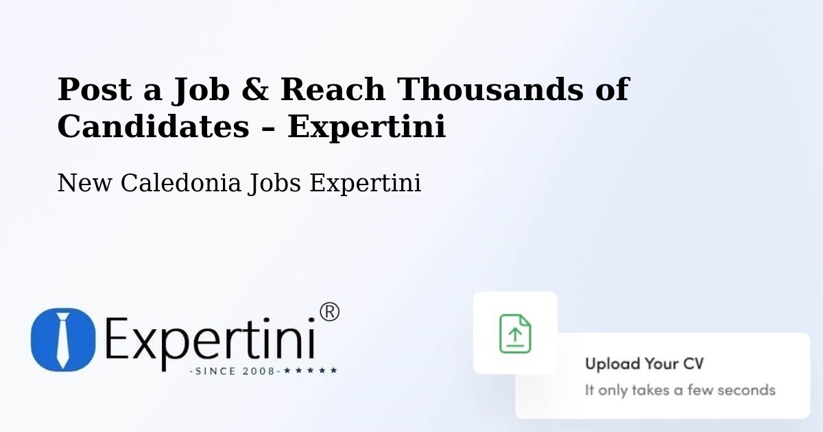 Post a Job in Prony – Hire the Right Talent - Prony, New Caledonia Jobs Expertini