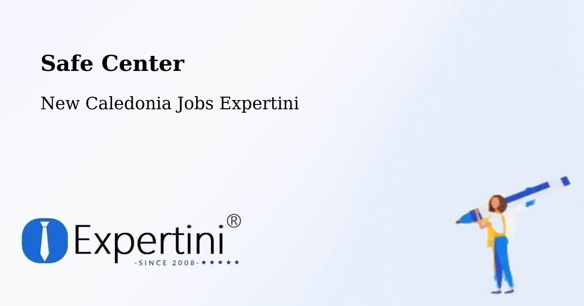 Safety Center – Prony - New Caledonia Jobs Expertini