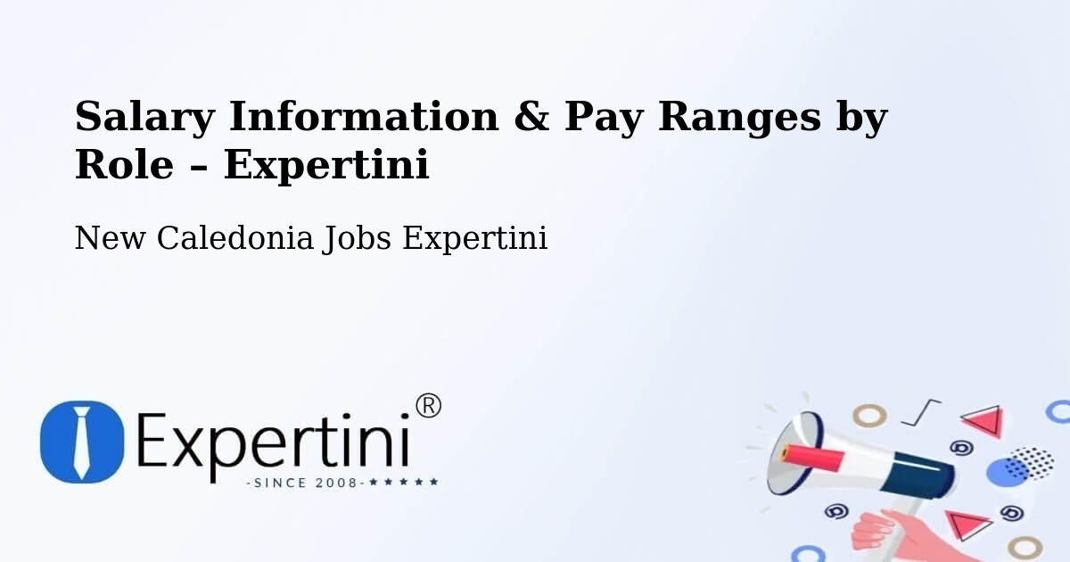 Salary Information & Pay Ranges – Prony - Prony, New Caledonia Jobs Expertini